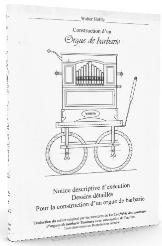 Brochure HOFFLE pour la construction d'un orgue de barbarie.
